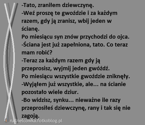 "...Nieważne ile razy przeprosisz dziewczynę, rany i tak się nie zagoją" 