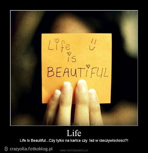 Life i s beautiful